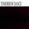 Tomorrow Dance