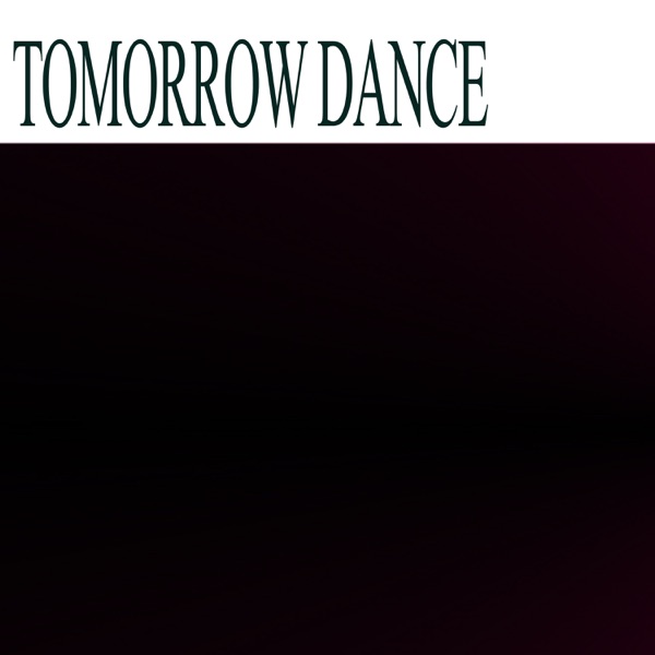 Tomorrow Dance