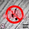 Sem Melodia - Single