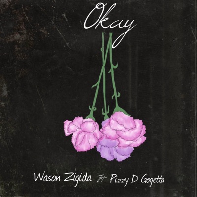 OKAY (feat. PIZZY DE GOGETTA) - Single