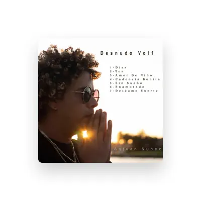 Listen to Antuan Nunez, watch music videos, read bio, see tour dates & more!