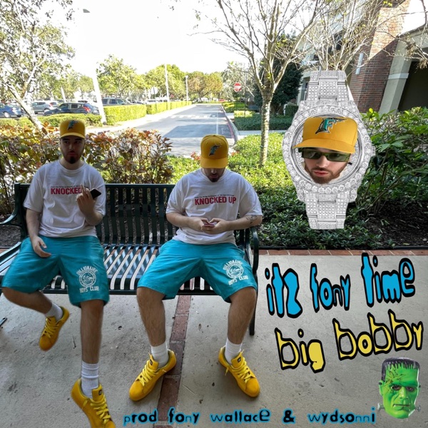 itz fony time (feat. Big Bobby)
