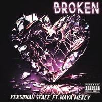 Broken (feat. Maya Mercy) - Single - Personal Space