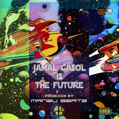 Jamal Gasol Is the Future - EP