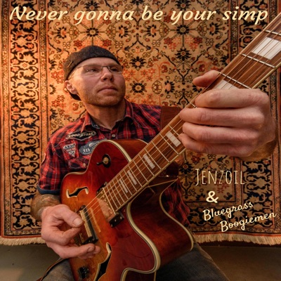 Never Gonna Be Your Simp - Single