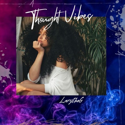LarytheG - Thought Vibes