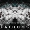 Fathoms - Without House or Harbor lyrics