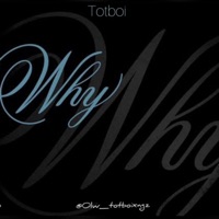 Why - Single - Totboi