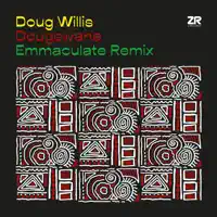 Dougswana (Emmaculate Extended Mix) — Doug Willis