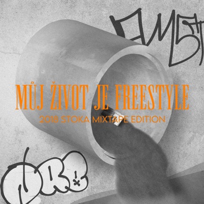 Můj Život Je Freestyle (2018 Stoka Mixtape Edition)