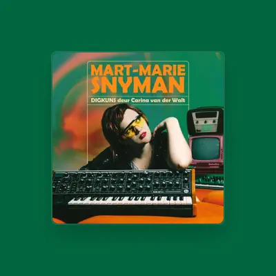 Listen to Mart-Marie Snyman, watch music videos, read bio, see tour dates & more!