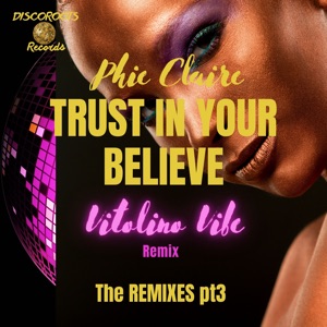 Trust in Your Believe, Pt. 3 (The Remixes) - Single