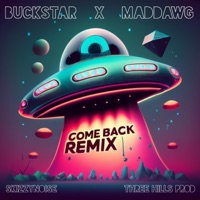 Come Back (REMIX) - Single - SkizzyNoise, Buckstar & Maddawg