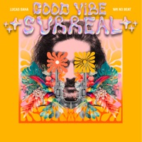 Good Vibe Surreal - Single - Lucas Baha & WR no Beat