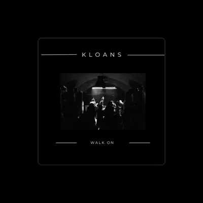 Listen to KLOANS, watch music videos, read bio, see tour dates & more!