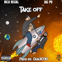 Take Off - Single - BIG PO & Rich Regal
