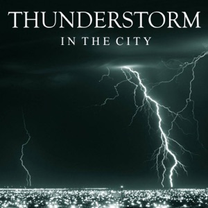 A Thunderstorm Over the City, Part 25 (2024 Remaster)