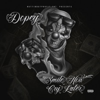 Smile Now Cry Later - DopeyG