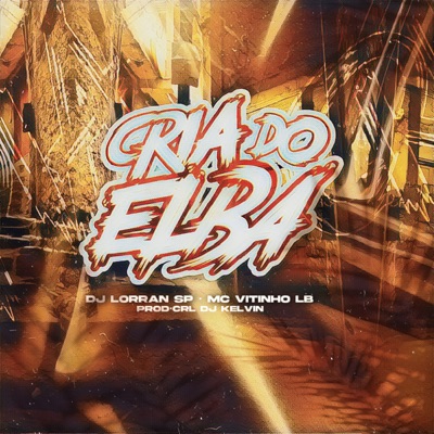 Cria do Elba (feat. CRL DJ KEVIN) - Single