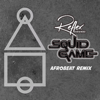 Squid Game (Afrobeat Remix) - Reflex Soundz