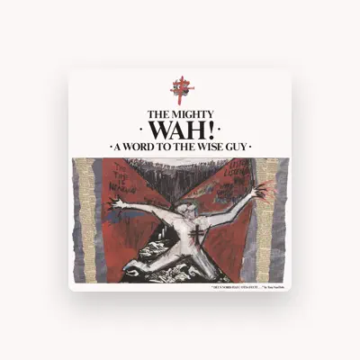 Listen to Pete Wylie & The Mighty WAH!, watch music videos, read bio, see tour dates & more!
