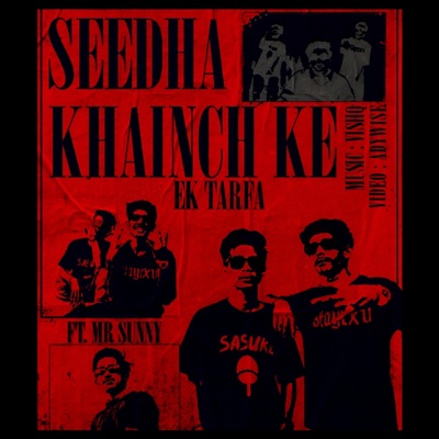 Seedha Khainch Ke (feat. Mr Sunny & VISHQ) - Single