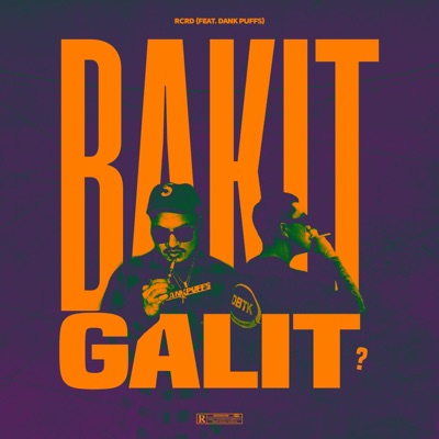 Bakit Galit (feat. Dank Puffs) - Single
