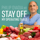 Stay Off My Operating Table: A Heart Surgeon’s Metabolic Health Guide to Lose Weight, Prevent Disease, and Feel Your Best Every Day (Unabridged) - Philip Ovadia Cover Art