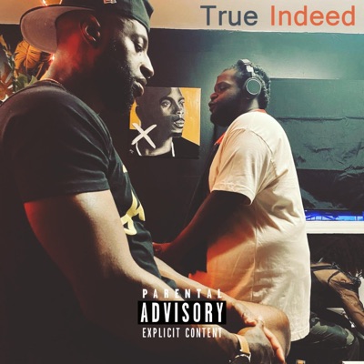 True Indeed (feat. Lord Jah-Monte Ogbon) - Single