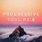 Progressive Soul, Pt. 6 artwork