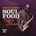 Maceo Parker - Compared to What