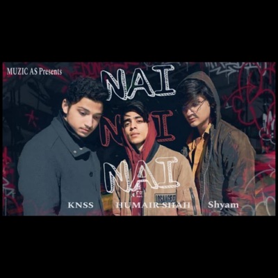 NAI (feat. Humair Shah, KNSS & Shyam) - Single