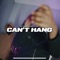 Can't Hang (feat. Skylark) - CjGeekin lyrics