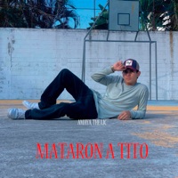 Mataron a Tito - Single - Amaya, The LIC