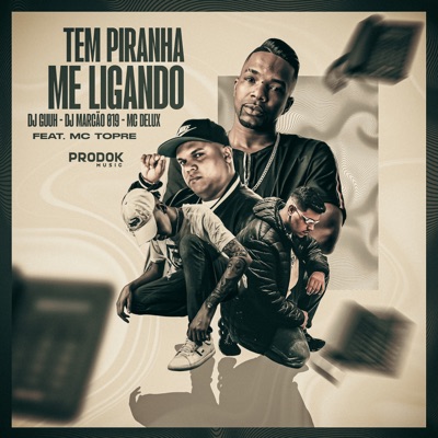 Tem Piranha Me Ligando (feat. MC Topre) - Single