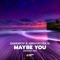 Maybe You (Rework Mix) artwork