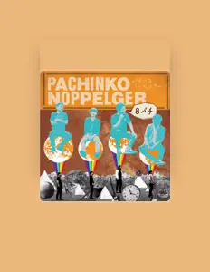 Posłuchaj wykonawcy Pachinko Nopergaa, obejrzyj teledyski, przeczytaj biografię, zobacz daty tras koncertowych i nie tylko!