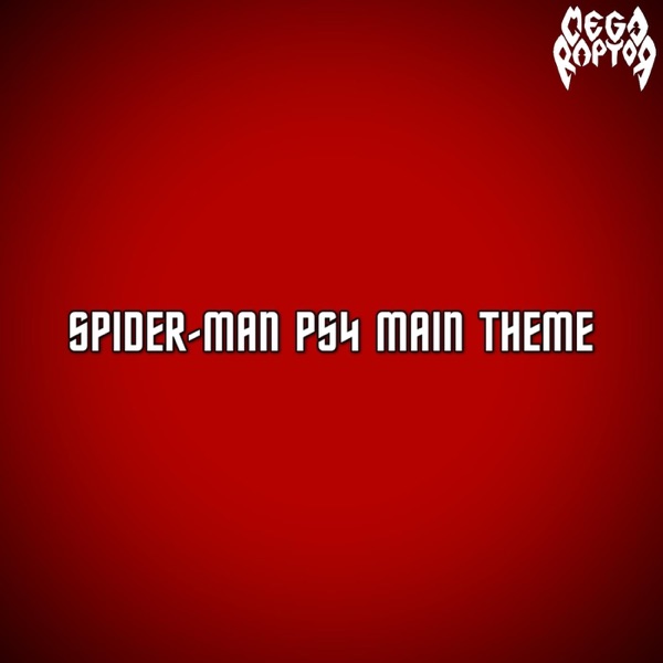Spider-Man PS4 Main Theme