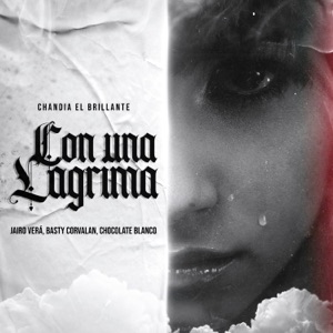 Con una Lágrima (feat. Jairo Vera, Chocolate Blanco & Basty Corvalan)