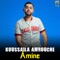 Amine - Koussaila Amrouche lyrics