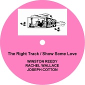 The Right Track / Show Some Love artwork