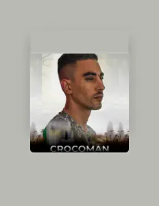 Ascolta Croco Man, guarda video musicali, leggi la biografia, vedi le date del tour & altro!