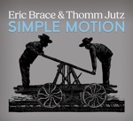 Eric Brace & Thomm Jutz - What You Get for Getting Older