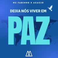 Deixa Nós Viver em Paz - Single - Mc Fabinho & Acacio