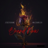 Brand New (feat. Malcolm Flex) - Single - JTGBETHENAME