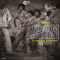 Krom Ayed3 - Single - Kwaysi, Medikal & Yaw Tog