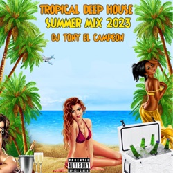 Tropical Deep House (Summer MIX 2023)