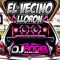 El Vecino Lloron (Car Audio) - Dj Angel Sound Car Oficial lyrics