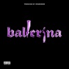 Ballerina (feat. Sparkheem) - Single