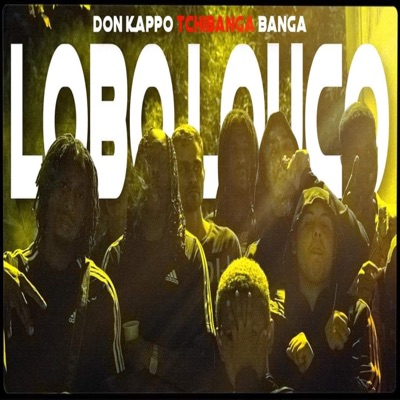 Lobo louco (feat. Don Kappo & Banga) - Single